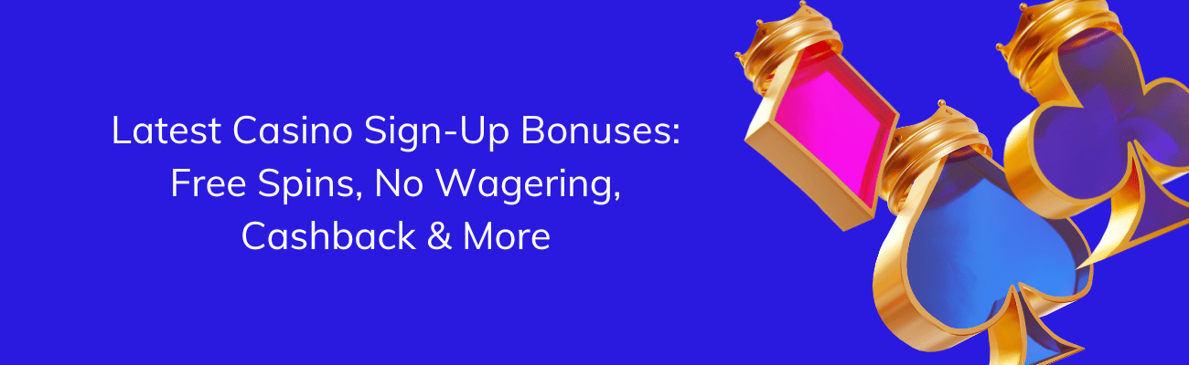 best sign up bonuses at casinos 2024